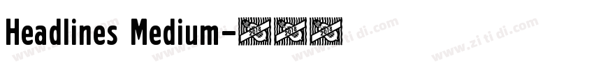 Headlines Medium字体转换
